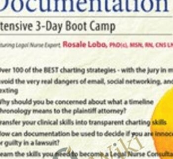 Certificate in Legal Nursing Documentation: Intensive 3-Day Boot Camp - Rosale Lobo