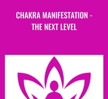 Chakra Manifestation - The Next Level - Jeffrey Gignac
