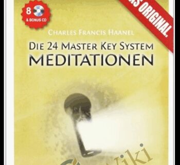 24 Master Key Meditationen – Charles Francis Haanel