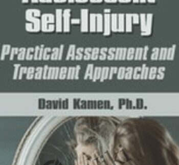 Child and Adolescent Self-Injury: Practical Assessment and Treatment Approaches