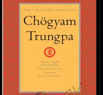 The Collected Works of Chogyam Trungpa: Volumes One through Eight - Chogyam Trungpa