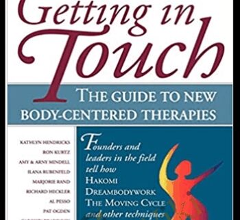 Getting In Touch - The Guide To New Body-Centered Therapies (1997) - Christine Caldwell