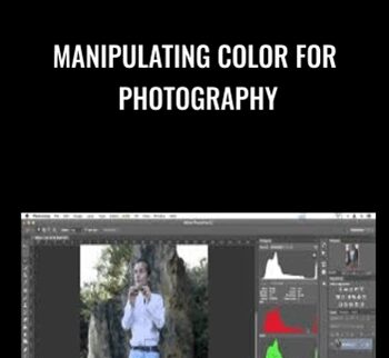 Manipulating Color for Photography - Christopher Kenworthy