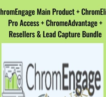 ChromEngage Main Product + ChromElite Pro Access + ChromeAdvantage + Resellers & Lead Capture Bundle - ChromEngage