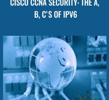 Cisco CCNA Security: The A, B, C’s Of IPv6 – Lazaro Diaz