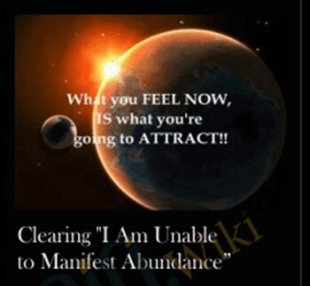Clearing "I Am Unable to Manifest Abundance"