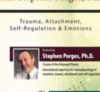 Clinical Applications of the Polyvagal Theory with Stephen Porges, PhD: Trauma, Attachment, Self-Regulation & Emotions - Stephen Porges
