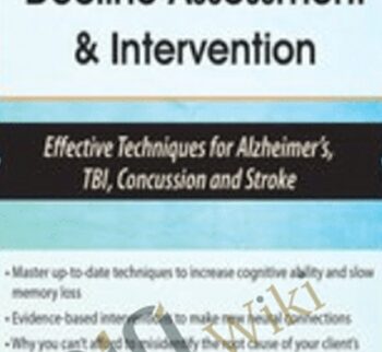 Cognitive & Memory Decline Assessment & Intervention: Effective Techniques for Alzheimer’s, TBI, Concussion and Stroke - Maxwell Perkins