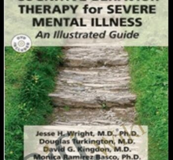 Cognitive-Behavior Therapy for Severe Mental Illness - Jesse H. Wright, Douglas Turkington, David G. Kingdon and Monica Ramirez Basco