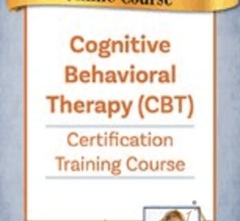 Cognitive Behavioral Therapy (CBT) Certification Training Course - Leslie Sokol
