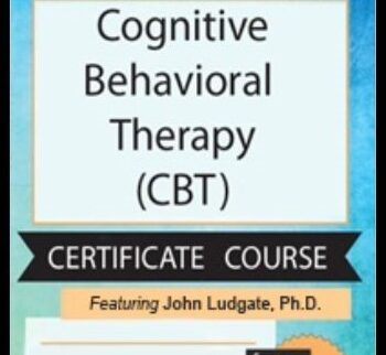 Cognitive Behavioral Therapy (CBT) Intensive Training & Certificate Course