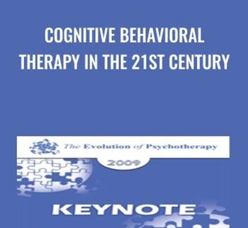 Cognitive Behavioral Therapy in the 21st Century - Aaron Beck & Judith Beck