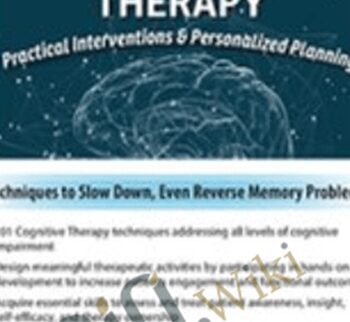 Cognitive Rehabilitation Therapy: Practical Interventions & Personalized Planning - Jane Yakel