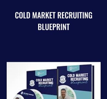 Cold Market Recruiting Blueprint - Ray Higdon