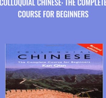 Colloquial Chinese: The Complete Course for Beginners - Qian Kan