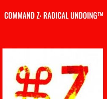 Command Z: Radical Undoing™ - Garrett Daun