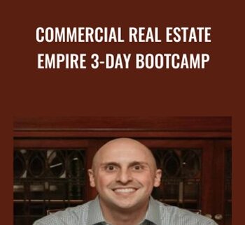 Commercial Real Estate Empire 3-Day Bootcamp - Tim Bratz