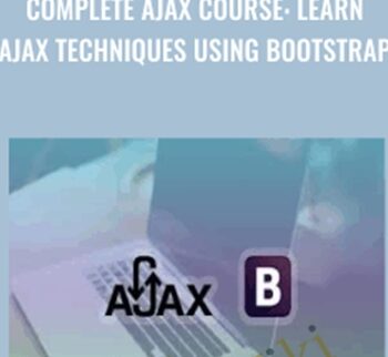 Complete AJAX Course: Learn AJAX Techniques Using Bootstrap – Joe Parys