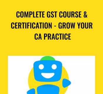 Complete GST Course & Certification - Grow Your CA Practice