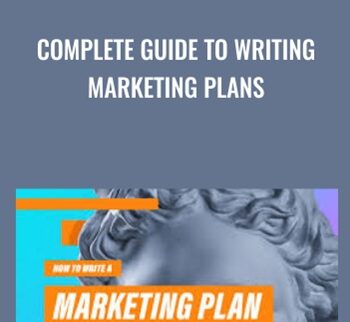 Complete Guide To Writing Marketing Plans