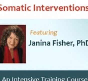 Complex Trauma and Shame: Somatic Interventions with Janina Fisher, Ph.D. - Janina Fisher