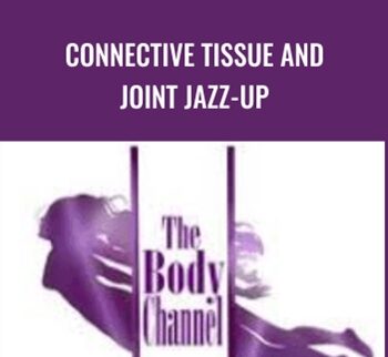 Connective Tissue and Joint Jazz-Up - Lynn Waldrop