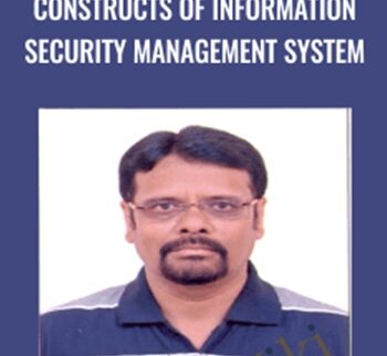 Constructs of Information Security Management System - Krishna Basudevan