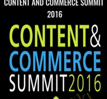 Content And Commerce Summit 2016 – Digital Marketer