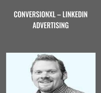 ConversionXL – Linkedin Advertising - AJ Wilcox