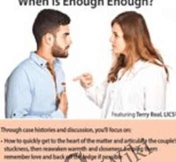 Couples on the Brink: When Is Enough Enough? - Terry Real