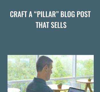 Craft a “Pillar” Blog Post that Sells - Russ Henneberry