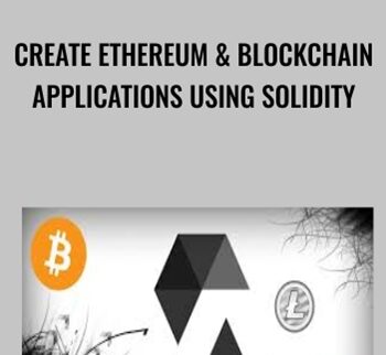 Create Ethereum & Blockchain Applications Using Solidity - Frahaan Hussain