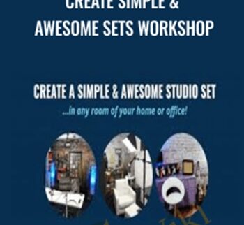 Create Simple & Awesome Sets Workshop - Anonymous