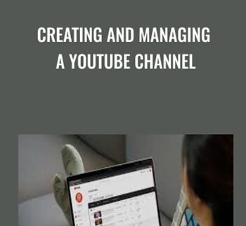 Creating and Managing a YouTube Channel - Richard Harrington
