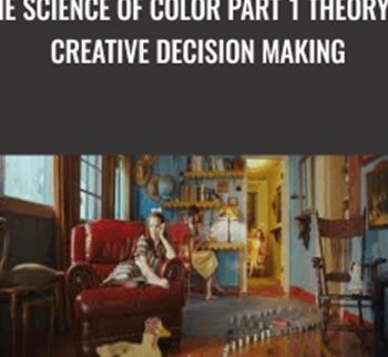 The Science Of Color Part 1 Theory & Creative Decision Making