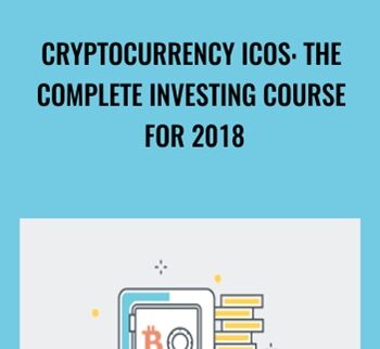 Cryptocurrency ICOs: The Complete Investing Course for 2018