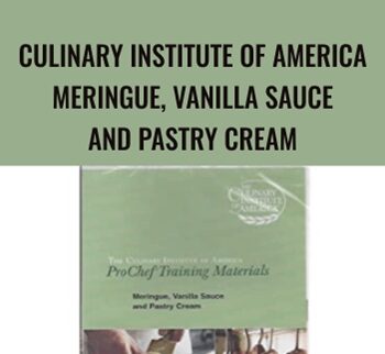 Meringue, Vanilla Sauce and Pastry Cream - Culinary Institute of America