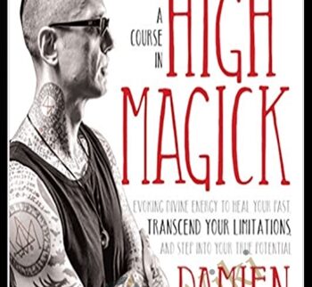 A Course In High Magick - Damien Echols
