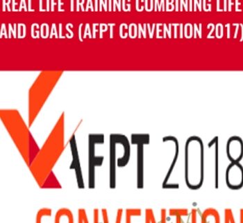 Real life training Combining life and goals (AFPT Convention 2017) - Dan John