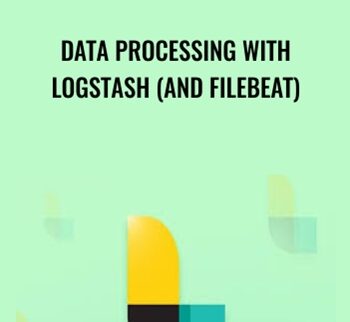 Data Processing with Logstash (and Filebeat) - Juhan Aasaru