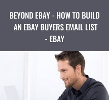 Beyond eBay - How To Build An eBay Buyers Email List - eBay – Dave Espino