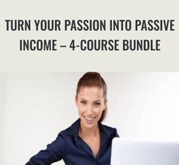 Turn Your Passion Into Passive Income – 4-Course Bundle – Dave Espino