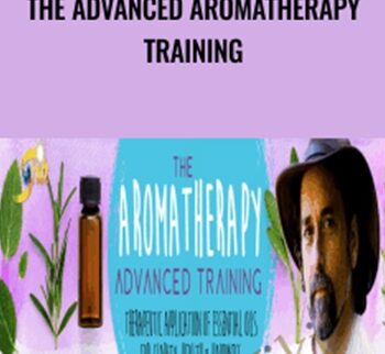 The Advanced Aromatherapy Training - David Crow