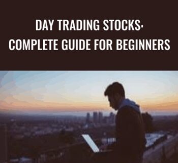 Day Trading Stocks: Complete Guide For Beginners
