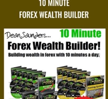 10 Minute Forex Wealth Builder – Dean Saunders