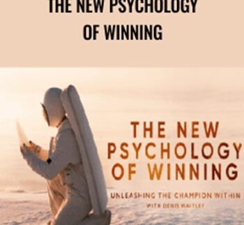 The New Psychology Of Winning – Denis Waitley