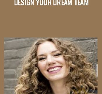 Design Your Dream Team