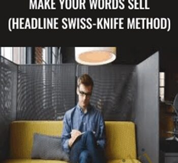 MAKE YOUR WORDS SELL (Headline Swiss-Knife Method) - Dexter Paglinawan