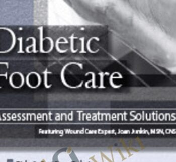 Diabetic Foot Care: Assessment And Treatment Solutions – Joan Junkin