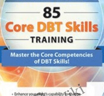 Dialectical Behavior Therapy: 85 Core DBT Skills Training - Stephanie Vaughn